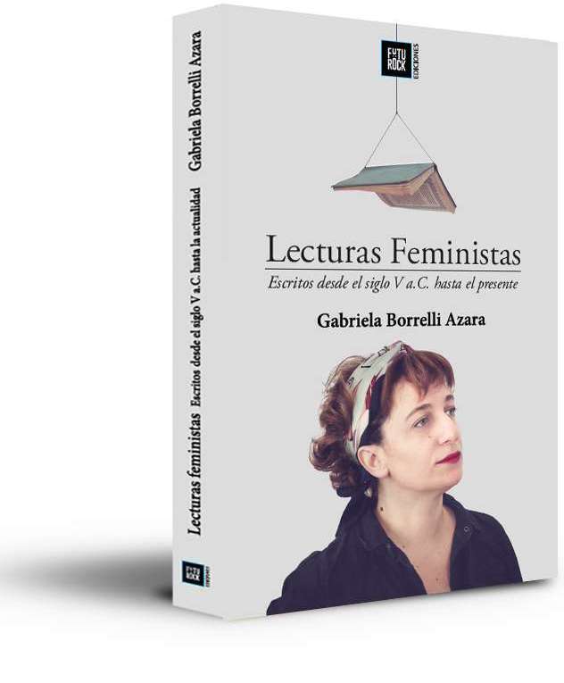 Este sábado se presentará “Lecturas Feministas” de Gabriela Borrelli en la  #FLC2018 | Nuestra Córdoba